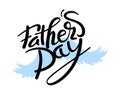 Vector Happy Father`s Day - hand drawn lettering phrase. Fathers day greeting