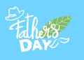 Vector Happy Father`s Day - hand drawn lettering phrase. Fathers day greeting