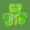 Vector Happy Saint Patrick`s Day hand lettering greetings card or poster design. Sketched illustration of irish shamrock