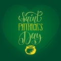 Vector Happy Saint Patrick`s Day hand lettering greetings card, poster design. Sketched irish symbol on green background Royalty Free Stock Photo