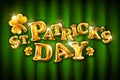 Vector Happy St. Patrick`s Day on green curtain background celebration gold balloons and golden confetti glitters. 3d Illustratio Royalty Free Stock Photo