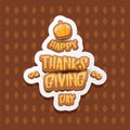 Vector Happy Thanksgiving day label witn greeting text and orange pumpkin on autumn leaves background. Cartoon Royalty Free Stock Photo