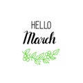 Vector hello march lettering with green leaves and blossom Royalty Free Stock Photo