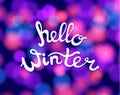 Vector Hello Winter Lettering on Blurred Colorful Background. Royalty Free Stock Photo