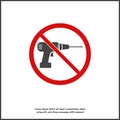 Vector icon prohibiting drilling. No drill icon on white isolated background Royalty Free Stock Photo
