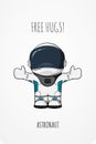 Vector illustration astronaut. Design concept. Free hugs. Greeting. Embrace. Cute trendy character.