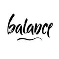 Vector illustration Balance . Hand written word with black ink. Isolated on white background. Modern brush calligraphy. Yoga, medi