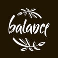 Vector illustration Balance . Hand written word isolated on black background. Modern calligraphy.