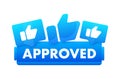 Vector illustration of a blue APPROVED banner with thumbs up icons symbolizing positive verification, acceptance, or