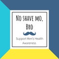 Vector illustration with blue moustache on the front and text `No shave mo, Bro.