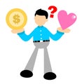 Vector illustration businessman confused choose heart love or dollar money economy flat design cartoon style