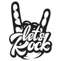 Vector illustration with calligraphic inscription Lets Rock