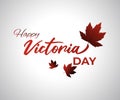 Vector illustration concept greeting of Happy Victoria Day