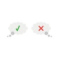 Vector icon concept of thougt bubbles with check mark and x mark Royalty Free Stock Photo