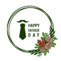 Vector illustration congratulation father day with shape circular of wreath frames