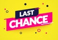 Vector Illustration Last Chance Banner. Colorful Last Minute Offer Label. Royalty Free Stock Photo