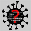 Vector illustration of corona virus causing COVID-19 disease and hydroxychloroquine sulfate HCQ, HCQS molecule which question Royalty Free Stock Photo