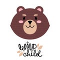 Vector illustration of a cute cartoon teddy bear face signed wild child Royalty Free Stock Photo