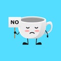 Vector illustration of Cute Coffee Cup mascot or character holding sign says no. Cute Coffee Cup Concept White Isolated. Flat