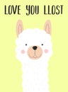 Vector illustration of a cute white llama or alpaca face on a yellow background with the inscription Love you lost. Image on South