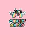 Funny cartoon character Rainbow and inscription: Miracles Happen.