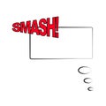 Vector illustration. Frame template in comic pop art style isolated on white background. Comic bubble speech with text SMASH
