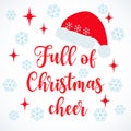 Vector illustration Full of Christmas Cheer with Xmas decoration, snowflakes, Santa hat and stars