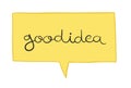 Vector illustration good idea in speech bubble. Hand drawn Royalty Free Stock Photo