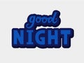Vector illustration of good night text for typography poster, logotype, flyer, banner, greeting card. Royalty Free Stock Photo