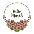 Vector illustration greeting card hello march with pink flower frame