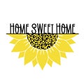 Vector illustration with half Sunflower, leopard print and quote Home sweet home