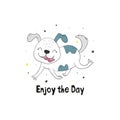 Vector illustration of a hand drawn funny fashionable dog. Enjoy the Day card. Vector print