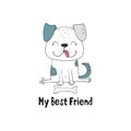 Vector illustration of a hand drawn funny fashionable dog. My best friend card. Vector print