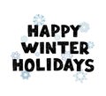 Happy winter holydays - fun hand drawn grating card with lettering Royalty Free Stock Photo