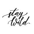 Vector illustration with hand-drawn lettering `Stay wild` on white Royalty Free Stock Photo