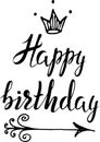 Hand drawn sketch, hand drawn lettering Happy birthday with arrow and crown