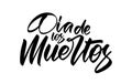 Vector illustration: Hand lettering of Dia de Muertos, day of the Dead. Spanish text calligraphy on white background Royalty Free Stock Photo