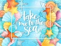 Vector illustration of hand lettering phrase with frame and seashells on sea water background Royalty Free Stock Photo