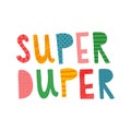 Super duper