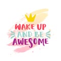 Wake up and be awesome lettering Royalty Free Stock Photo