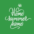 Vector illustration with hand written phrase Home summer sweet home. Vector card with trendy typography.