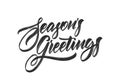 Vector illustration. Handwritten calligraphic brush lettering of Seasons Greetings isolated on white background Royalty Free Stock Photo