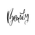 Vector illustration handwritten calligraphy poster. Beauty lettering. Vector illustration. Modern dry brush inscription.