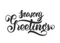 Vector illustration: Handwritten elegant modern brush lettering of Season`s Greetings isolated on white background Royalty Free Stock Photo