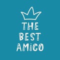 Handwritten lettering of The Best Amigo on blue background