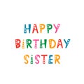 Handwritten lettering of Happy Birthday Sister on white background