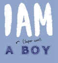 Vector illustration of handwritten lettering I am a super cool boy, isolated. stitch, hatch, embroidery, hand drawn imitation