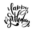 Vector illustration handwritten modern brush lettering of Happy Birthday text on white background. Hand drawn typography design. Royalty Free Stock Photo