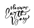 Vector illustration handwritten modern text Happy Earth Day. Brush lettering phrase on white background. Hand drawn typography