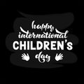 Vector illustration with handwritten phrase - Happy international childrens day